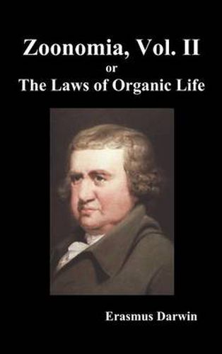 Zoonomia, Vol. II Or, the Laws of Organic Life (Hardback)