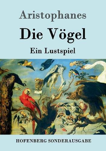 Cover image for Die Voegel: Ein Lustspiel