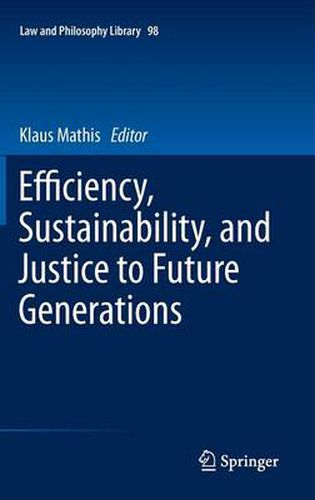 Cover image for Efficiency, Sustainability, and Justice to Future Generations