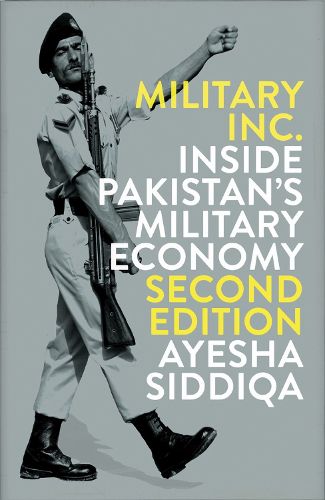 Cover image for Military Inc.: Inside Pakistan's Military Economy