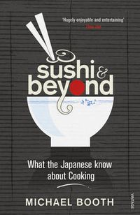 Cover image for Sushi and Beyond: What the Japanese Know About Cooking