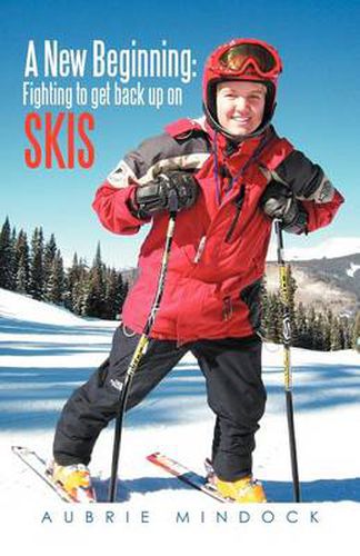 Cover image for A New Beginning: Fighting to Get Back Up on Skis