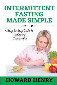 Cover image for Intermittent Fasting Made Simple