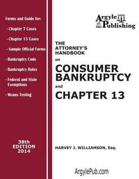 Cover image for The Attorney's Handbook on Consumer Bankruptcy and Chapter 13: 38th Edition, 2014