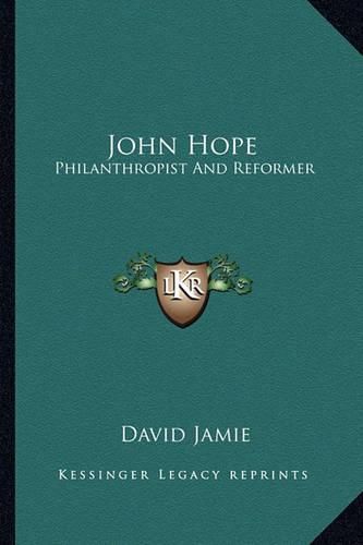 Cover image for John Hope: Philanthropist and Reformer