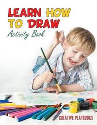 Cover image for Learn How to Draw: Activity Book