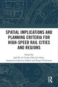 Cover image for Spatial Implications and Planning Criteria for High-Speed Rail Cities and Regions