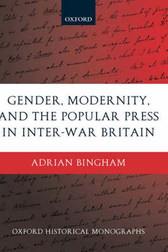 Cover image for Gender, Modernity, and the Popular Press in Inter-war Britain