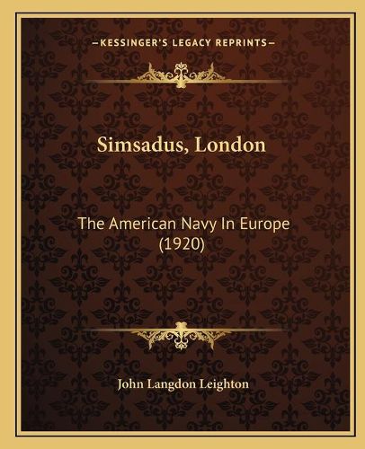 Cover image for Simsadus, London: The American Navy in Europe (1920)