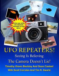 Cover image for The UFO Repeaters - Seeing Is Believing - The Camera Doesn't Lie