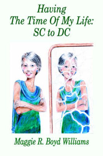 Cover image for Having The Time Of My Life: SC to DC