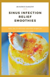 Cover image for Sinus Infection Relief Smoothies