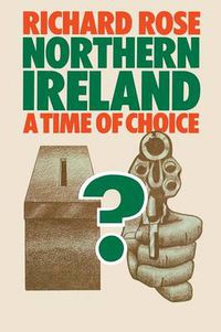 Cover image for Northern Ireland: A Time of Choice