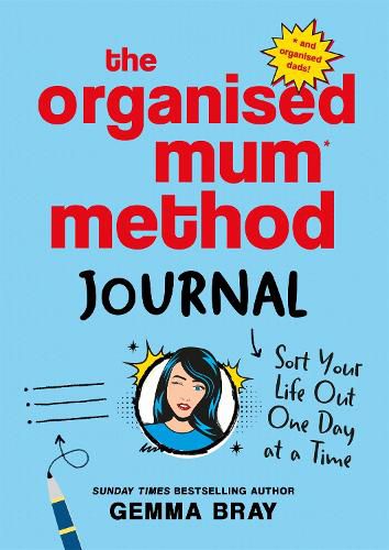 Cover image for The Organised Mum Method Journal: Sort Your Life Out One Day at a Time