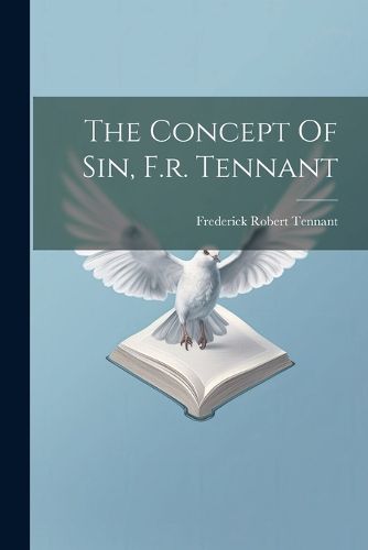 The Concept Of Sin, F.r. Tennant