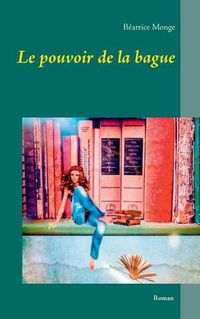 Cover image for Le pouvoir de la bague