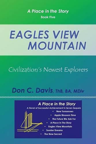 Cover image for Eagles View Mountain: Civilization's Newest Explorers