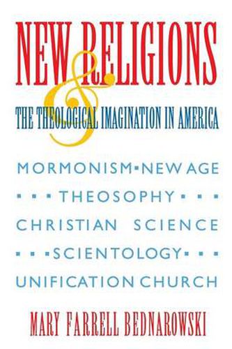 Cover image for New Religions and the Theological Imagination in America