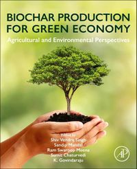 Cover image for Biochar Production for Green Economy