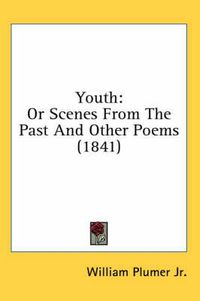 Cover image for Youth: Or Scenes from the Past and Other Poems (1841)