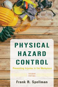 Cover image for Physical Hazard Control: Preventing Injuries in the Workplace