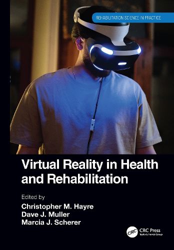 Virtual Reality in Health and Rehabilitation