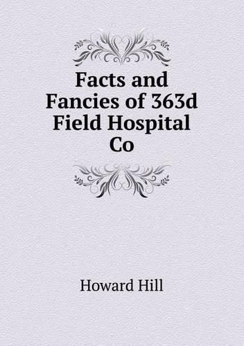 Facts and Fancies of 363d Field Hospital Co