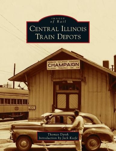 Cover image for Central Illinois Train Depots