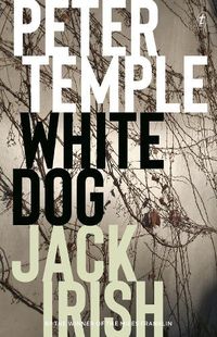 Cover image for White Dog: Jack Irish, Book Four