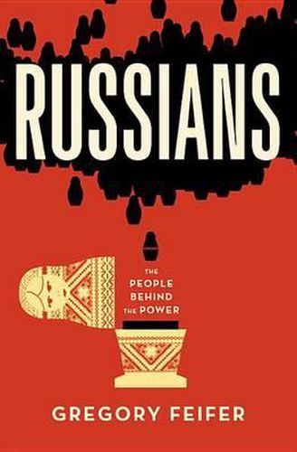 Cover image for Russians: The People Behind the Power