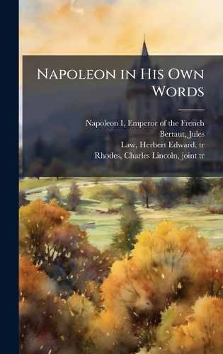 Cover image for Napoleon in His Own Words