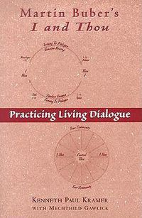 Cover image for Martin Buber's  I and Thou: Practicing Living Dialogue