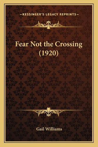 Fear Not the Crossing (1920)