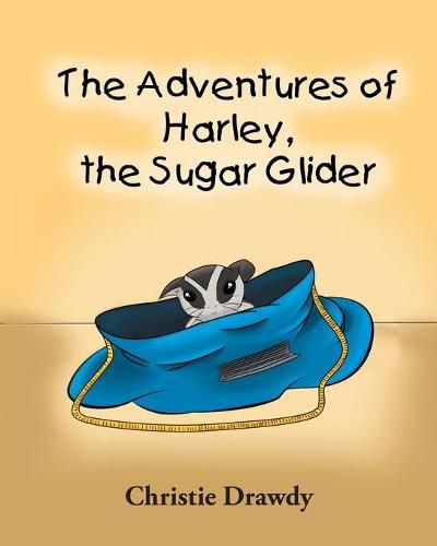 Cover image for The Adventures of Harley the Sugar Glider