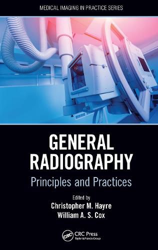 General Radiography: Principles and Practices