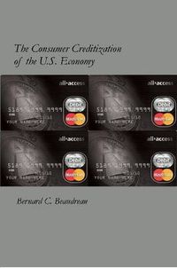 Cover image for The Consumer Creditization of the U.S. Economy