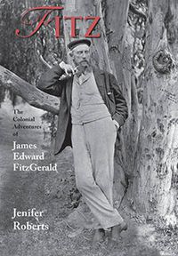 Cover image for Fitz: The Colonial Adventures of James Edward FitzGerald