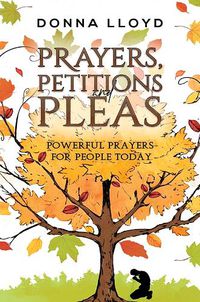 Cover image for Prayers, Petitions and Pleas