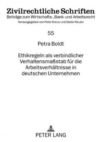 Cover image for Ethikregeln ALS Verbindlicher Verhaltensmassstab Fuer Die Arbeitsverhaeltnisse in Deutschen Unternehmen