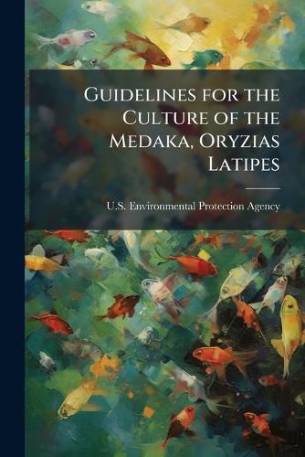 Cover image for Guidelines for the Culture of the Medaka, Oryzias Latipes