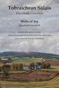 Cover image for Wells of Joy - Tobraichean Solais - Gaelic Religious Poems