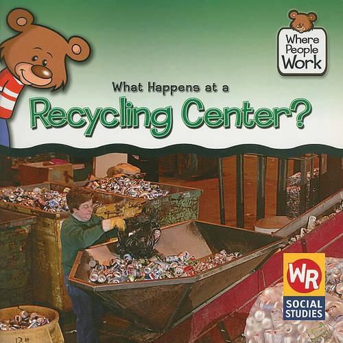 Cover image for What Happens at a Recycling Center?