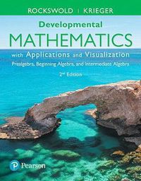 Cover image for Developmental Mathematics with Applications and Visualization: Prealgebra, Beginning Algebra, and Intermediate Algebra Plus Mylab Math -- 24 Month Title-Specific Access Card Package