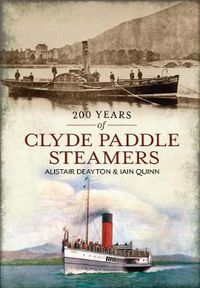 Cover image for 200 Years of Clyde Paddle Steamers