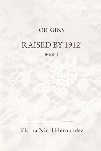 Cover image for Raised by 1912