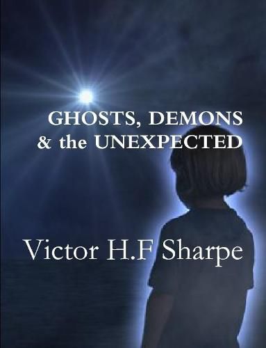 Cover image for Ghosts, Demons & the Unexpected