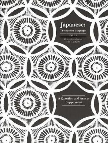 Cover image for Japanese, The Spoken Language: Part 1, A Question and Answer Supplement