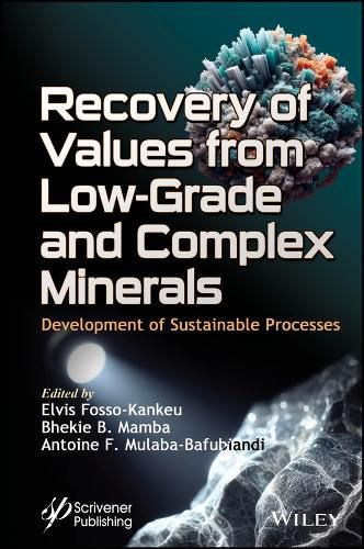 Cover image for Recovery of Values from Low-Grade and Complex Minerals