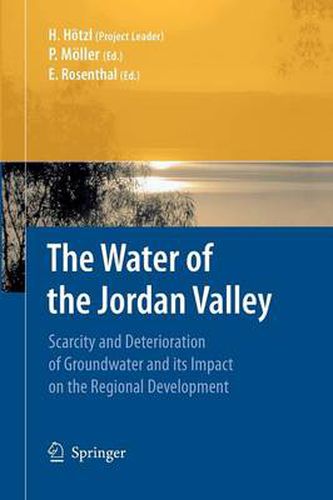 The Water of the Jordan Valley: Scarcity and Deterioration of Groundwater and its Impact on the Regional Development