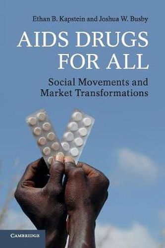 Cover image for AIDS Drugs For All: Social Movements and Market Transformations